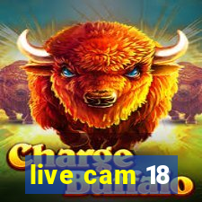 live cam 18